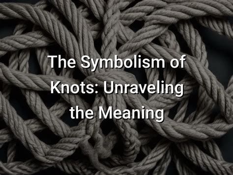  Exploring the Significance: Unraveling the Symbolism 