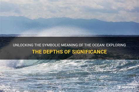  Setting Sail: Exploring the Symbolic Depths of Oceanic Reveries 