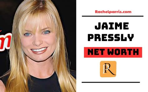  Wealth and Financial Holdings of Jaime Pressly 