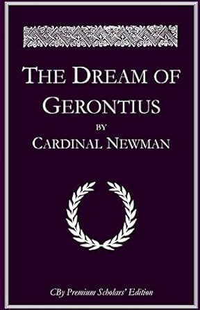 A Thorough Examination of a Gerontius' Dream Summary