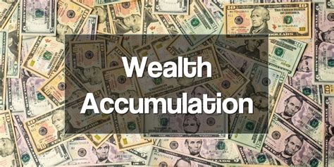 Accumulated Wealth and Accomplishments