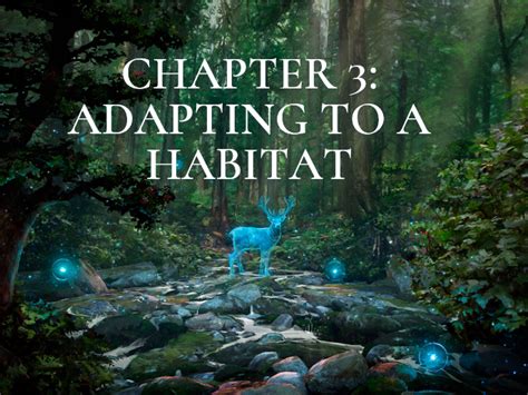 Adapting to the Ever-Changing Habitat