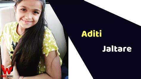 Age and Height of Aditi Jaltare