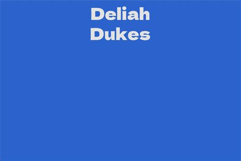 Age is Just a Number: How Old is Deliah Dukes?