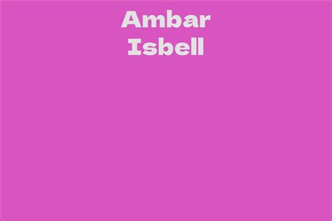 Ambar Isbell: A Multifaceted Talent