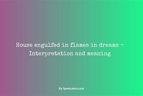 Analyzing the Emotional and Psychological Significance of Dreams Involving a Bed Engulfed in Flames