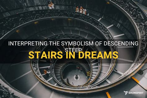 Analyzing the Symbolism of Descending in Dreams