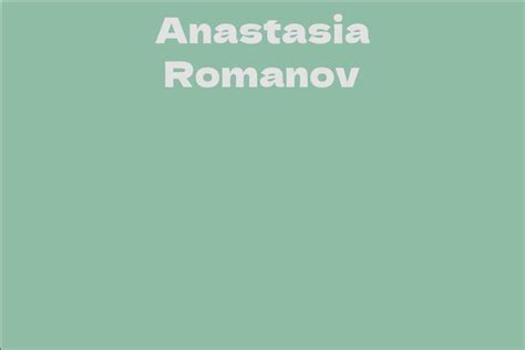 Anastasia Romanov's Net Worth