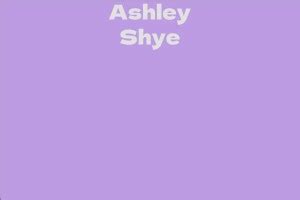 Ashley Shye Age: How Old is She?