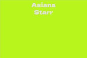 Asiana Starr: A Rising Star in the Industry