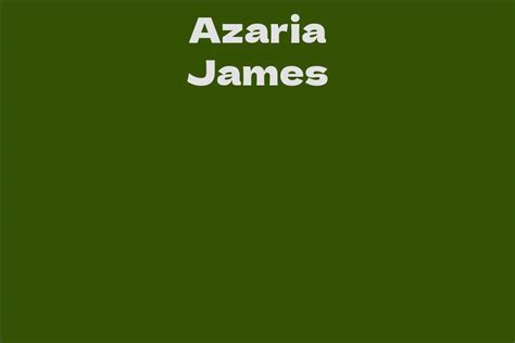 Azaria James Bio and Background Summary