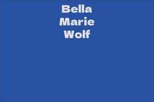 Bella Marie Wolf: Net Worth and Personal Life