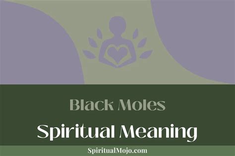 Black Moles in Spiritual Practices: A Connection to the Divine