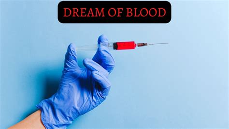 Blood as a Symbol of Life and Vitality in Dreams