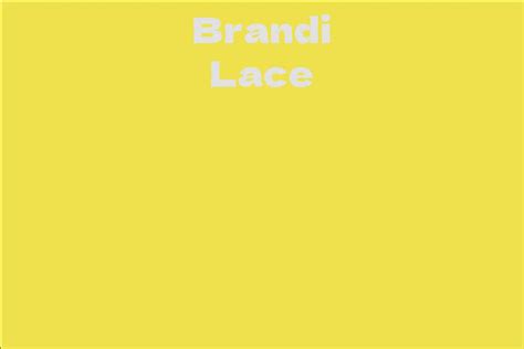 Brandi Lace's Net Worth Breakdown