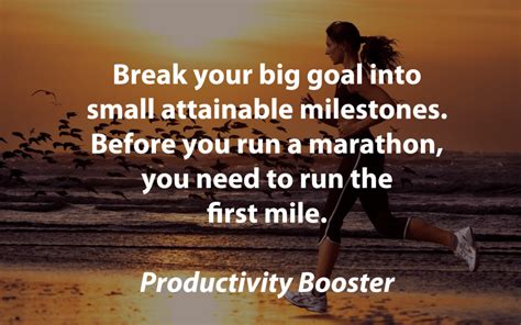 Break It Down into Attainable Milestones