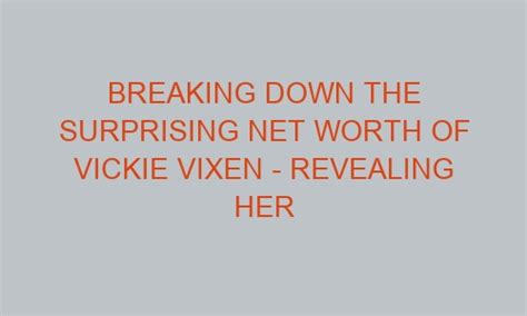 Breaking Down Jen Vixen's Net Worth