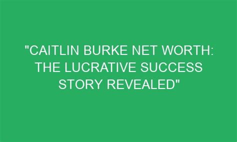 Brittany Burke's Net Worth and Success Story