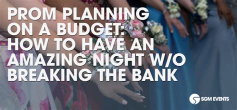 Budget-Friendly Prom: Enjoying an Amazing Evening Without Breaking the Bank