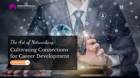 Building Relationships and Networking: Cultivating Connections for Career Growth