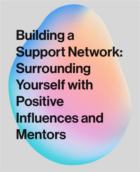 Building a Solid Support System: Surrounding Yourself with Advocates and Mentors