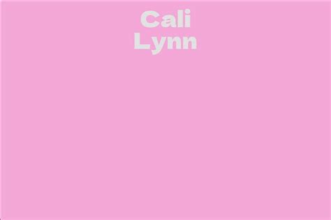 Cali Lynn's Net Worth