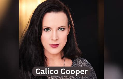 Calico Cooper Biography