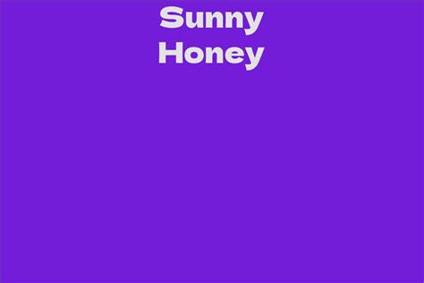 Career and Achievements of Sunny Honey