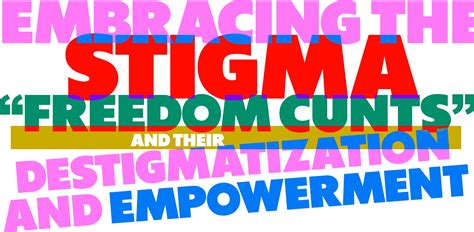 Challenge the Social Stigma and Embrace Freedom