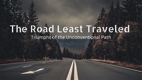 Chasing Unconventional Goals: The Path Less Traveled