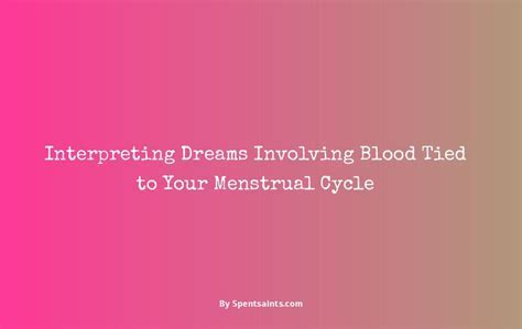 Common Dream Scenarios Involving Menstruation and their Interpretations