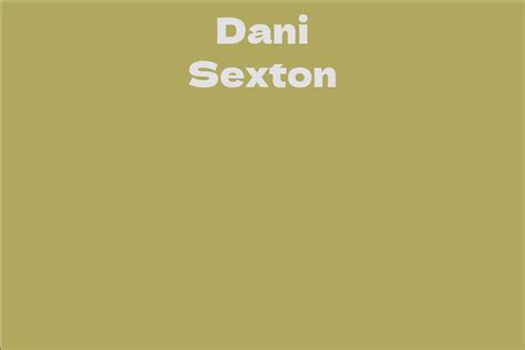 Counting the Coins: Dani Sexton's Net Worth