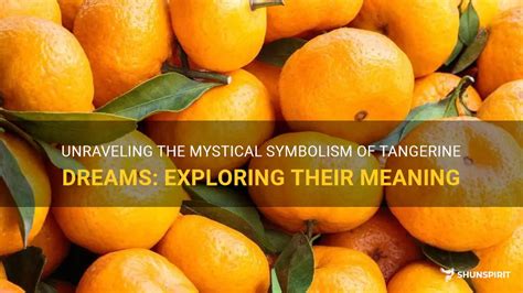 Cracking the Code: Unraveling the Symbolism of Tangerine Spots in Reveries