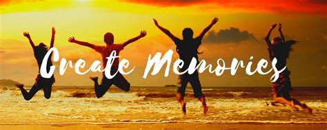 Create Unforgettable Memories with Your Friends and Loved Ones