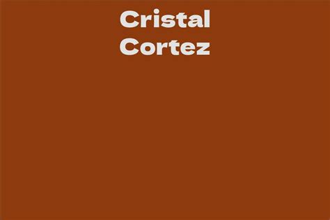 Cristal Cortez Net Worth: Achievements and Investments