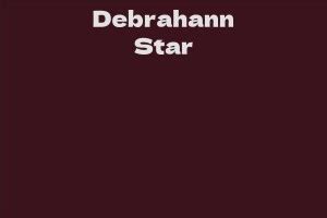 Debrahann Star - Early Life and Childhood