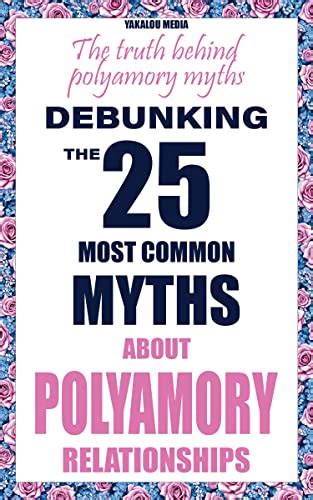 Debunking Common Myths and Challenging Assumptions in Non-Monogamous Relationships