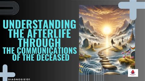 Deciphering Messages from the Beyond: Understanding Communication from the Afterlife