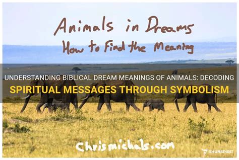 Decoding Animal Symbolism: Understanding the Significance of Different Creatures in Dreams