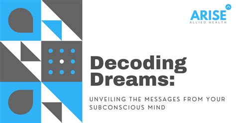 Decoding the Hidden Meanings in Dreams: Unveiling the Subconscious Messages