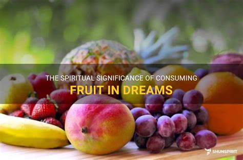 Decoding the Hidden Significance of Fruit in Dreams