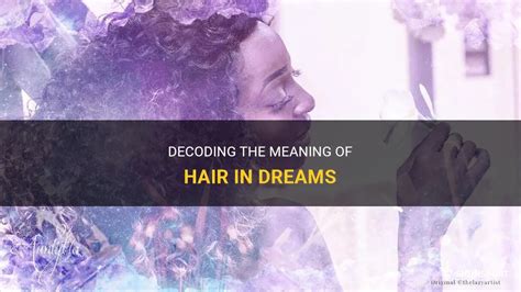 Decoding the Significance: Brunette Locks in Dreams