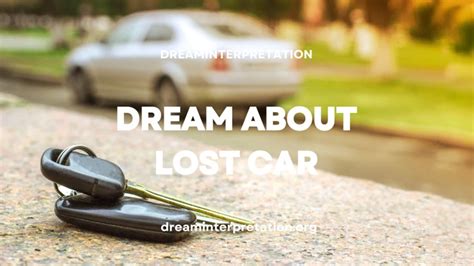 Decoding the Subliminal Language of Lost Cars in Our Dreams