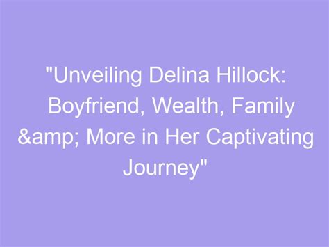 Delina Hillock: A Glimpse into Her Life