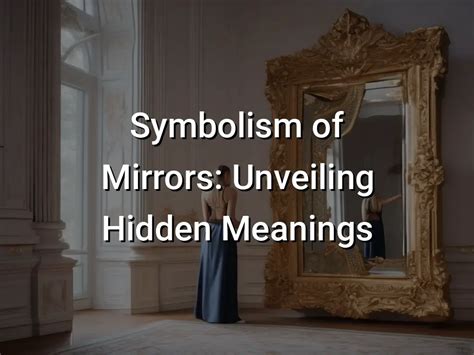 Delving into the Connection between Dreams and Mirrors: Symbolism and Interpretation