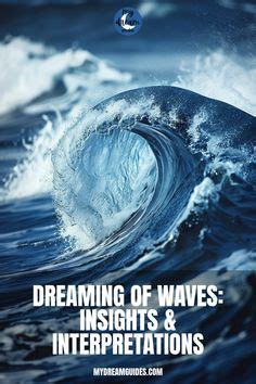 Delving into the Profound Significance of Dreams Featuring Dynamic Water Movement