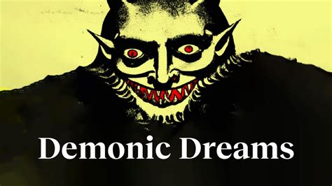 Demonic Dreams: Forewarnings or Personal Introspection?