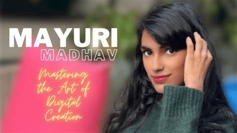 Discover Mayuri Madhav: An Insight