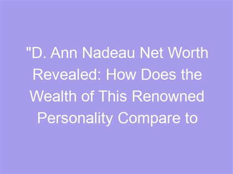 Discover The Wealth Of This Renowned Personality