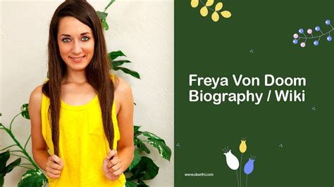 Discovering Freya Von Doom's career path